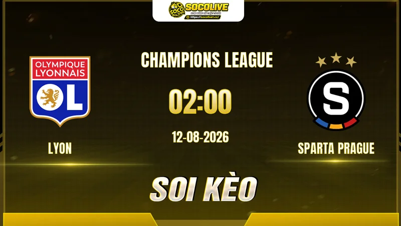 Chuyên gia Socolive soi kèo Lyon vs Sparta Prague trước giờ bóng lăn Chuyên gia Socolive soi kèo Lyon vs Sparta Prague trước giờ bóng lăn