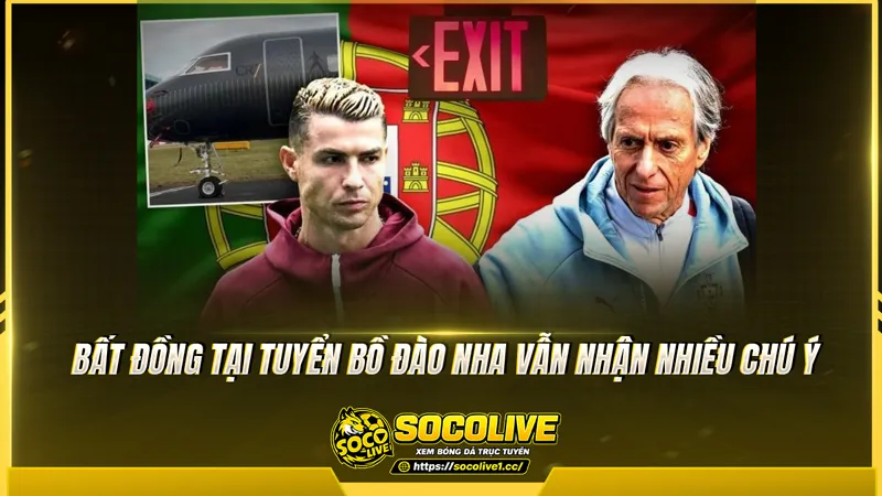 Bất đồng tại tuyển Bồ Đào Nha vẫn nhận nhiều chú ý